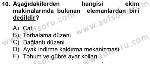 Tarım Alet ve Makinaları Dersi 2013 - 2014 Yılı Tek Ders Sınav Soruları 10. Soru