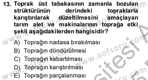 Tarım Alet ve Makinaları Dersi 2014 - 2015 Yılı (Vize) Ara Sınav Soruları 13. Soru