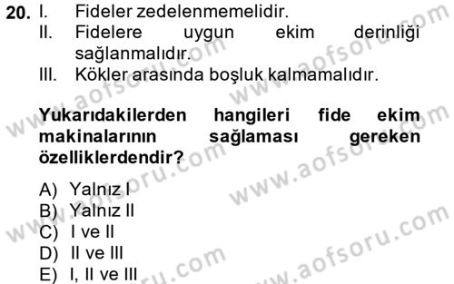 Tarım Alet ve Makinaları Dersi 2014 - 2015 Yılı (Vize) Ara Sınav Soruları 20. Soru