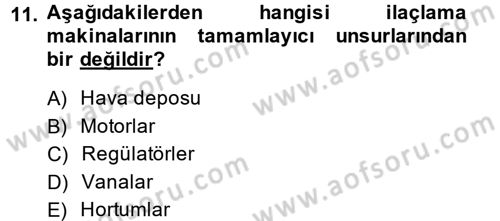 Tarım Alet ve Makinaları Dersi 2014 - 2015 Yılı (Final) Dönem Sonu Sınav Soruları 11. Soru