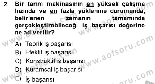 Tarım Alet ve Makinaları Dersi 2014 - 2015 Yılı (Final) Dönem Sonu Sınav Soruları 2. Soru