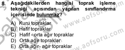 Tarım Alet ve Makinaları Dersi 2014 - 2015 Yılı (Final) Dönem Sonu Sınav Soruları 8. Soru