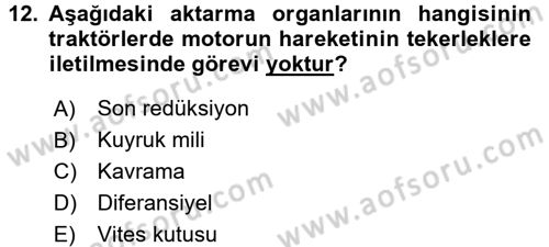 Tarım Alet ve Makinaları Dersi 2015 - 2016 Yılı (Vize) Ara Sınav Soruları 12. Soru