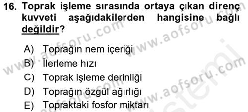 Tarım Alet ve Makinaları Dersi 2015 - 2016 Yılı (Vize) Ara Sınav Soruları 16. Soru