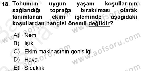 Tarım Alet ve Makinaları Dersi 2015 - 2016 Yılı (Vize) Ara Sınav Soruları 18. Soru