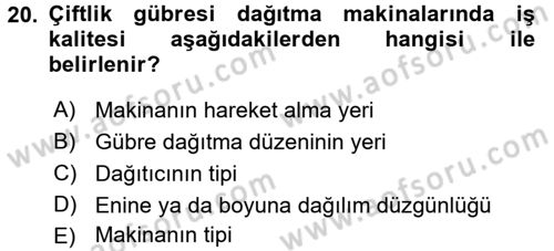 Tarım Alet ve Makinaları Dersi 2015 - 2016 Yılı (Vize) Ara Sınav Soruları 20. Soru