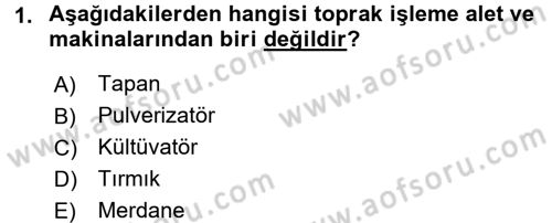 Tarım Alet ve Makinaları Dersi 2015 - 2016 Yılı (Final) Dönem Sonu Sınav Soruları 1. Soru