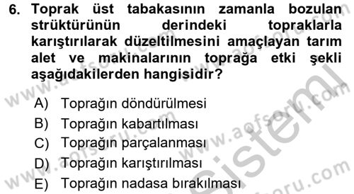 Tarım Alet ve Makinaları Dersi 2016 - 2017 Yılı 3 Ders Sınav Soruları 6. Soru
