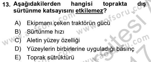 Tarım Alet ve Makinaları Dersi 2016 - 2017 Yılı (Vize) Ara Sınav Soruları 13. Soru