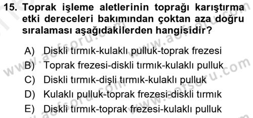 Tarım Alet ve Makinaları Dersi 2017 - 2018 Yılı (Vize) Ara Sınav Soruları 15. Soru