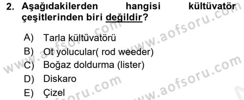 Tarım Alet ve Makinaları Dersi 2017 - 2018 Yılı (Final) Dönem Sonu Sınav Soruları 2. Soru