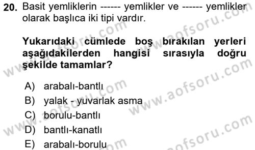 Tarım Alet ve Makinaları Dersi 2017 - 2018 Yılı (Final) Dönem Sonu Sınav Soruları 20. Soru