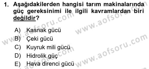 Tarım Alet ve Makinaları Dersi 2018 - 2019 Yılı 3 Ders Sınav Soruları 1. Soru
