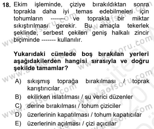 Tarım Alet ve Makinaları Dersi 2018 - 2019 Yılı (Vize) Ara Sınav Soruları 18. Soru