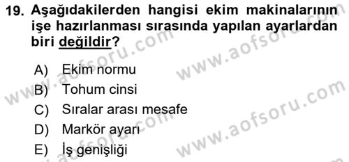 Tarım Alet ve Makinaları Dersi 2018 - 2019 Yılı (Vize) Ara Sınav Soruları 19. Soru