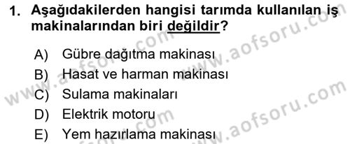 Tarım Alet ve Makinaları Dersi 2018 - 2019 Yılı (Final) Dönem Sonu Sınav Soruları 1. Soru