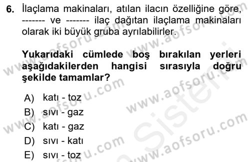 Tarım Alet ve Makinaları Dersi 2018 - 2019 Yılı (Final) Dönem Sonu Sınav Soruları 6. Soru