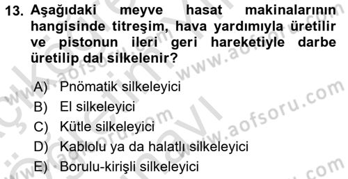Tarım Alet ve Makinaları Dersi 2021 - 2022 Yılı Yaz Okulu Sınav Soruları 13. Soru