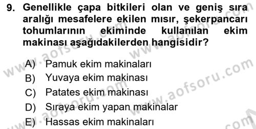 Tarım Alet ve Makinaları Dersi 2021 - 2022 Yılı Yaz Okulu Sınav Soruları 9. Soru