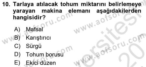 Tarım Alet ve Makinaları Dersi 2022 - 2023 Yılı Yaz Okulu Sınav Soruları 10. Soru