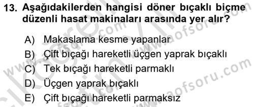 Tarım Alet ve Makinaları Dersi 2022 - 2023 Yılı Yaz Okulu Sınav Soruları 13. Soru