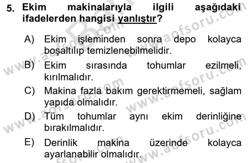 Tarım Alet ve Makinaları Dersi 2023 - 2024 Yılı (Final) Dönem Sonu Sınav Soruları 5. Soru
