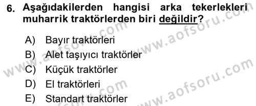 Tarım Alet ve Makinaları Dersi 2023 - 2024 Yılı Yaz Okulu Sınav Soruları 6. Soru