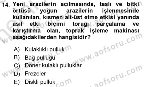 Tarım Alet ve Makinaları Dersi 2024 - 2025 Yılı (Vize) Ara Sınav Soruları 14. Soru