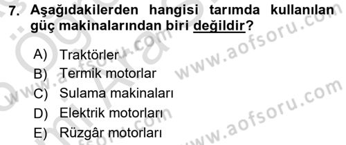 Tarım Alet ve Makinaları Dersi 2024 - 2025 Yılı (Vize) Ara Sınav Soruları 7. Soru