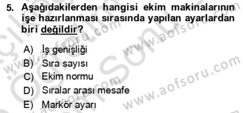 Tarım Alet ve Makinaları Dersi 2024 - 2025 Yılı (Final) Dönem Sonu Sınav Soruları 5. Soru