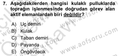 Tarım Alet ve Makinaları Dersi 2024 - 2025 Yılı Yaz Okulu Sınav Soruları 7. Soru