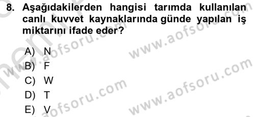 Tarım Alet ve Makinaları Dersi 2025 - 2026 Yılı (Vize) Ara Sınav Soruları 8. Soru