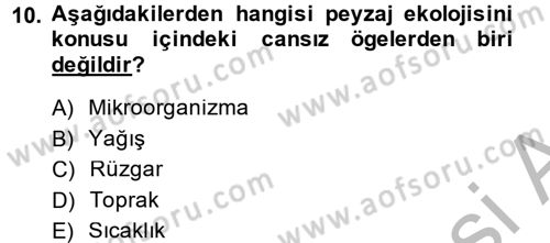 Peyzaj Çevre ve Tarım Dersi 2014 - 2015 Yılı (Vize) Ara Sınavı 10. Soru