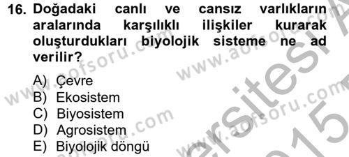 Peyzaj Çevre ve Tarım Dersi 2014 - 2015 Yılı (Final) Dönem Sonu Sınav Soruları 16. Soru