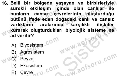 Peyzaj Çevre ve Tarım Dersi 2016 - 2017 Yılı (Final) Dönem Sonu Sınavı 16. Soru