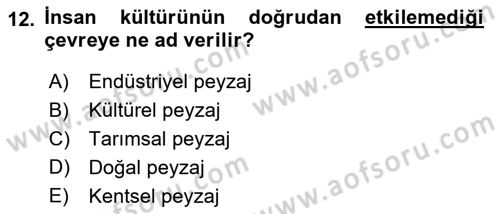 Peyzaj Çevre ve Tarım Dersi 2017 - 2018 Yılı (Vize) Ara Sınavı 12. Soru