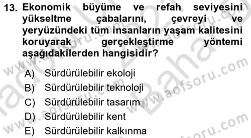 Peyzaj Çevre ve Tarım Dersi 2021 - 2022 Yılı (Vize) Ara Sınav Soruları 13. Soru