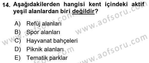 Peyzaj Çevre ve Tarım Dersi 2021 - 2022 Yılı (Vize) Ara Sınav Soruları 14. Soru