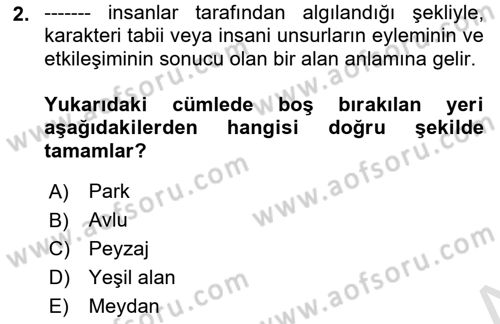 Peyzaj Çevre ve Tarım Dersi 2021 - 2022 Yılı (Vize) Ara Sınav Soruları 2. Soru