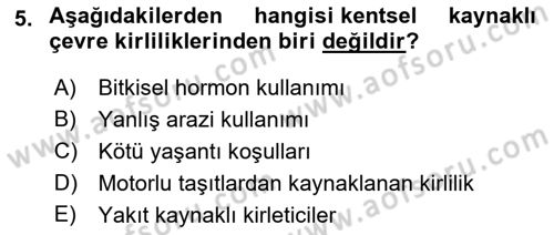 Peyzaj Çevre ve Tarım Dersi 2021 - 2022 Yılı (Vize) Ara Sınav Soruları 5. Soru