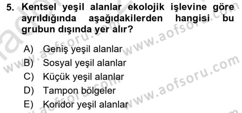 Peyzaj Çevre ve Tarım Dersi 2023 - 2024 Yılı Yaz Okulu Sınav Soruları 5. Soru