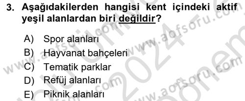 Peyzaj Çevre ve Tarım Dersi 2024 - 2025 Yılı (Final) Dönem Sonu Sınav Soruları 3. Soru