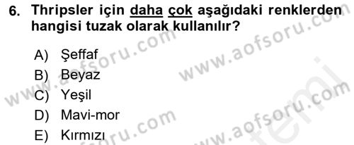 Entomoloji Dersi 2017 - 2018 Yılı (Final) Dönem Sonu Sınav Soruları 6. Soru