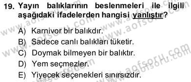 Su Ürünleri Dersi 2013 - 2014 Yılı (Vize) Ara Sınav Soruları 19. Soru