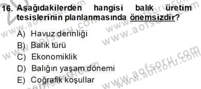 Su Ürünleri Dersi 2013 - 2014 Yılı (Final) Dönem Sonu Sınav Soruları 16. Soru