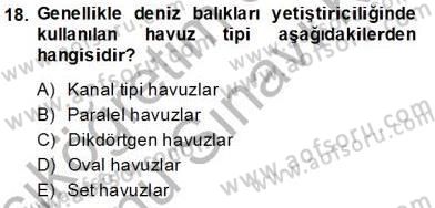 Su Ürünleri Dersi 2013 - 2014 Yılı (Final) Dönem Sonu Sınav Soruları 18. Soru