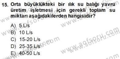 Su Ürünleri Dersi 2014 - 2015 Yılı (Final) Dönem Sonu Sınav Soruları 15. Soru