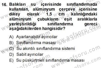 Su Ürünleri Dersi 2014 - 2015 Yılı (Final) Dönem Sonu Sınav Soruları 16. Soru