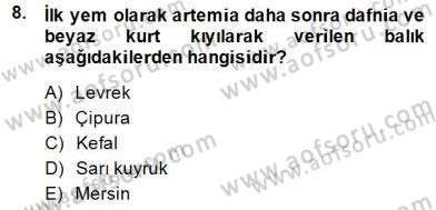 Su Ürünleri Dersi 2014 - 2015 Yılı (Final) Dönem Sonu Sınav Soruları 8. Soru