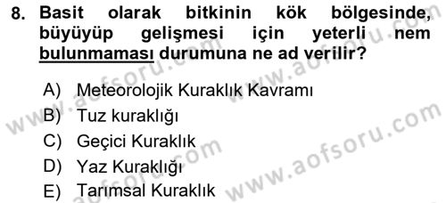 Bitki Su İlişkileri Dersi 2021 - 2022 Yılı Yaz Okulu Sınav Soruları 8. Soru